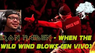 IRON MAIDEN  - WHEN THE WILD WIND BLOWS - LIVE (EN VIVO) - REACTION!!