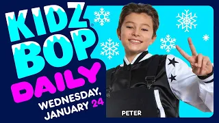 KIDZ BOP Daily - Wednesday, January 24, 2024