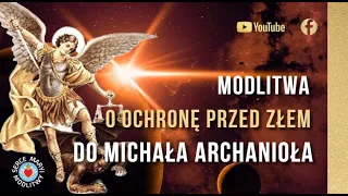 MODLITWA MOCY DO ŚW MICHAŁA ARCHANIOŁA O OCHRONĘ ⚡️ POTĘŻNA MOC DUCHOWA