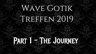 WGT Wave Gotik Treffen 2019 Leipzig - Part 1 The journey