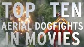 Top 10 Aerial Dogfights in Movies (Quickie)