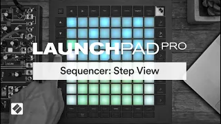 Launchpad Pro [MK3] - Sequencer: Step View // Novation