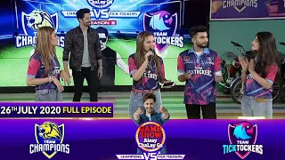 Game Show Aisay Chalay Ga League Season 2 | 26th July 2020 | Champions Vs TickTockers