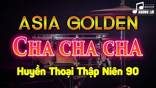 LK Asia Golden Cha Cha Cha Huyền Thoại Thập Niên 90 🔥 Hòa Tấu Cha Cha Cha Nhạc Trẻ Xưa 7X 8X 9X