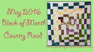 Country Road Quilt Block - May's Block of the Month