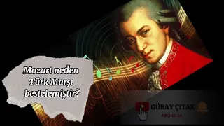 Mozart neden Türk Marşı bestelemiştir?