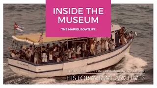 The Mariel Boatlift | Inside the Museum