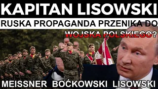Ruska propaganda przenika do Wojska Polskiego. Meissner, Boćkowski i 🇵🇱Lisowski w odcinku specjalnym