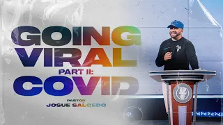 Going Viral Part 2: COVID - Pastor Josue Salcedo | RMNT YTH