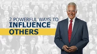 2 Powerful Ways to Influence Others