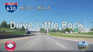 Interstate 630 - Mile 0 - Mile 8 - Arkansas | Drive America's Highways 🚙