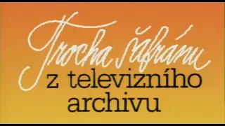 Trocha šafránu z televizního archivu - uvádí Ladislav Rychman a Ilja Racek (1993)