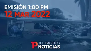 Telepacífico Noticias - Emisión 1:00 PM | 12 de marzo 2022