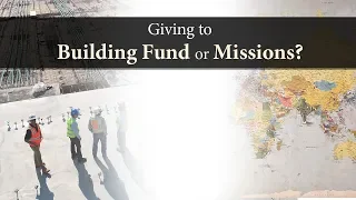 Giving to Building Fund or Missions? - Ask Pastor Tim