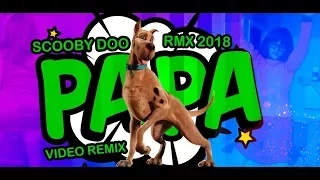 Dj Kass - Scooby Doo PaPa 2018 (FireMix VideoRemixes) DEMO