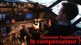 Comment fonctionne le compensateur d'un avion de ligne ? Démo en simulateur de Boeing 737