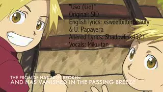 【Miku tan】ENGLISH Uso  Lie  FMA Brotherhood Ending 1