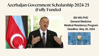 Azerbaijan Government Scholarship 2024-25 completed application process