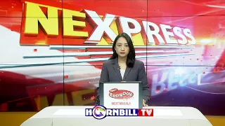 NORTHEAST EXPRESS | 30th APRIL | HORNBILLTV