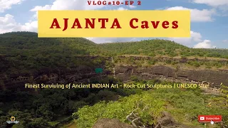 Exploring Ajanta Caves in Aurangabad, Maharashtra | UNESCO World Heritage Site