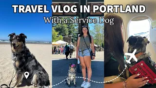 Traveling in Portland || Vlog with a Service Dog