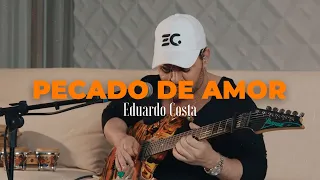 PECADO DE AMOR | Eduardo Costa  (#40Tena)