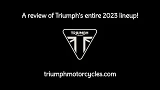 A review of Triumph's 2023 motorcycle lineup