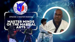 Master Minds of the Martial Arts Featuring Master Ingram