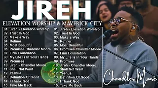 Jireh, Make a Way, Refiner | Chandler Moore - Brandon Lake | Elevation Worship & Maverick City Music