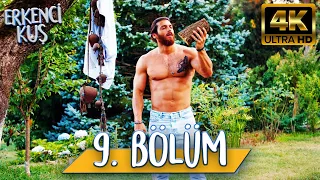 Erkenci Kuş 9. Bölüm (4K ULTRA HD)