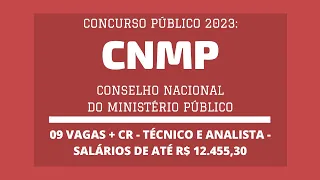 Aberto Concurso do CNMP - 2023: Técnico e Analista - Médio e Superior - 09 vagas e cadastro reserva