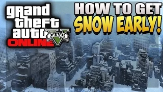 GTA 5 ONLINE " HOW TO MAKE IT SNOW BEFORE CHRISTMAS DLC " (PS4, XBOX ONE )