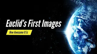 Euclid's first images: The Dazzling Edge of Darkness || New Images Had Been Discovered!!