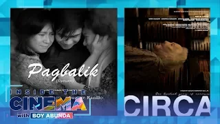 PPP 2019: Stars discuss about their films ‘Pagbalik’ and ‘Circa’ | INSIDE THE CINEMA