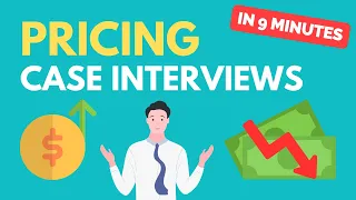 Learn Pricing Case Interviews in Under 10 Minutes