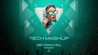 TECH MASHUP SET 2024 DEVRAN KOL