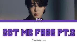 Jimin (지민) – Set Me Free Pt.2 (Color Coded Lyrics)