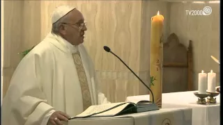 Omelia di Papa Francesco a Santa Marta del 15 maggio 2015