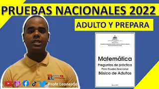 CLINICA DE MATEMATICAS | PRUEBAS NACIONALES 2022 / NIVEL BASICO DE ADULTOS Y PREPARA