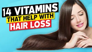 14 Vitamins That Help With Hair Loss