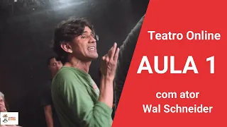 Aula de teatro (Online) com Wal Schneider: AULA 1 | DINÂMICAS