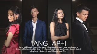 TANG IAPHI | Official Music Video |  Elena Sohktung and Keen Sohktung