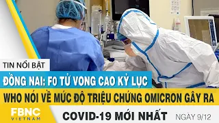 Tin tức Covid-19 mới nhất hôm nay 9/12. | Dich Virus. Corona Việt Nam hôm nay | FBNC