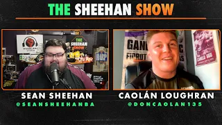 The Sheehan Show: Caolan Loughran