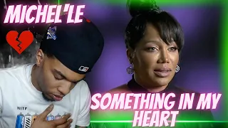 FIRST TIME HEARING | MICHEL'LE - SOMETHING IN MY HEART | REACTION