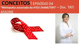 Mielopatia associada ao HTLV-1 (HAM/TSP)