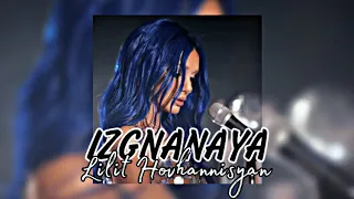 Lilit Hovhannisyan - IZGNANAYA // REMIX