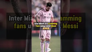 Inter Miami are SCAMMING  fans using Messi 😳 #football