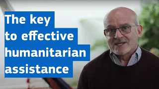 The key to effective humanitarian assistance