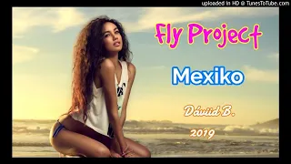 Fly Project - Mexico [Dáviid B. 2019]